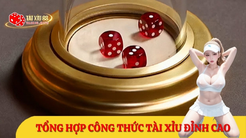 Công thức tài xỉu đỉnh cao từ các cao thủ mà nhà cái không muốn cho bạn biết!